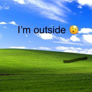 I’m Outside 