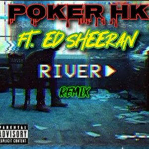 POKER HK - RIVER (REMIX)