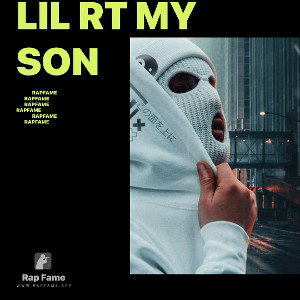 lil rt my son