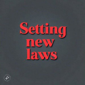 Setting new laws