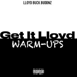 Get It Lloyd Warm-Ups