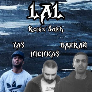 LAL REMIX YAS&BAHRAM&HICHKAS 