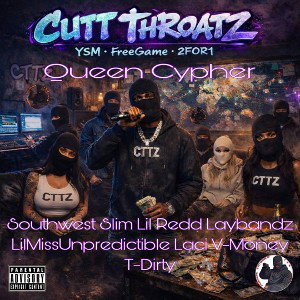Cutt Throatz Queen Cypher