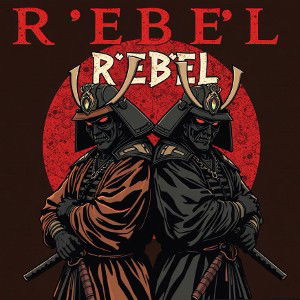 R*E*B*E*L