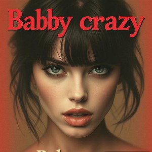 Babby Crazy”