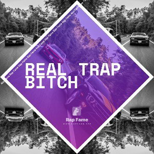Real Trap Bitch 