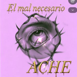 El mal necesario - ACHE