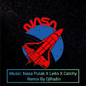 Nasa Putak X Leito X Catchy_Remix By DjRadin