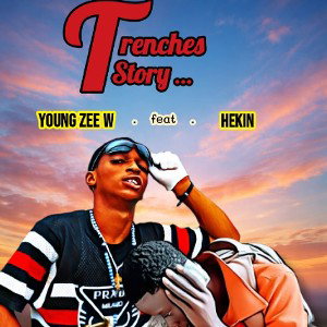 young zee w ft hekin:trenches life 