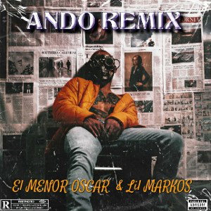 ANDO REMIX | EL MENOR OSCAR  FT LIL MARKOS