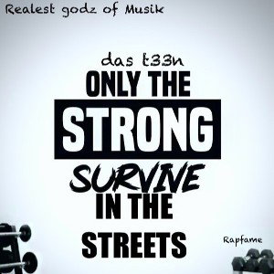 Only the strong survive{RAPFAME STUDIO}
