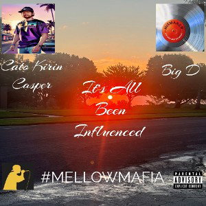 It’s All Been Influenced Ft Big D