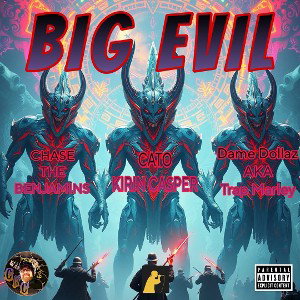 Big Evil - Ft Chase/Dame