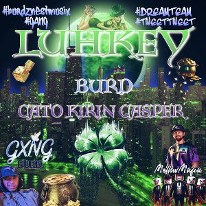 Luhkey - Burd Ft CKC 
