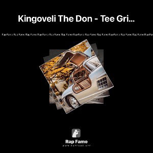 Kingoveli The Don - Tee Grizzley