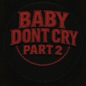 Baby Don't Cry Part 2 