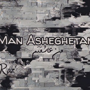 Man Asheghetam