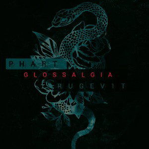 RUGEV1T ft. PHART - GLOSSALGIA