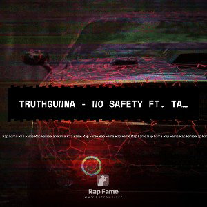 Truthgunna - No Safety FT. TAY (RAW)