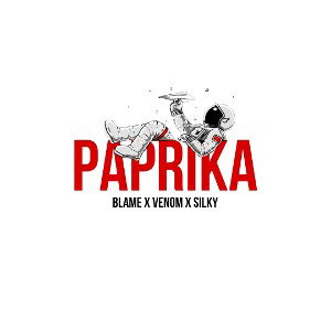 PAPRIKA - Venom, Blame, Silky