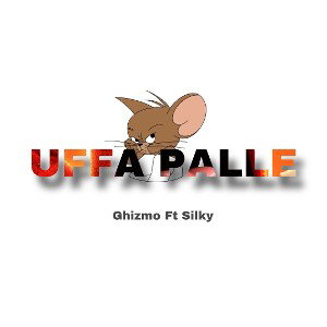 Uffa Palle! - Ghizmo ft Silky