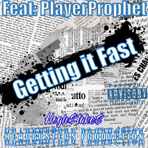 Getting it Fast…Feat:PlayerProphet 