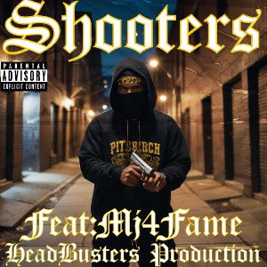 Shooters…Feat:MJ4FAME