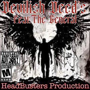 DEVILISH DEEDS….Feat:The General 