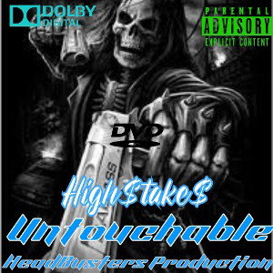 Untouchable ….High$take$