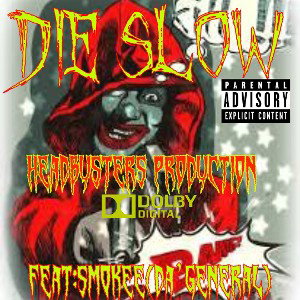 DIE SLOW….High$take$