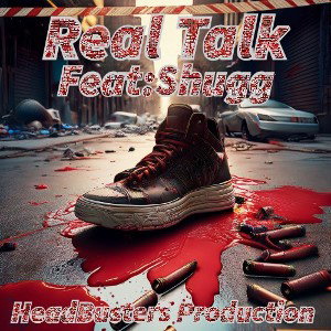 Real Talk... Feat:SHUGG