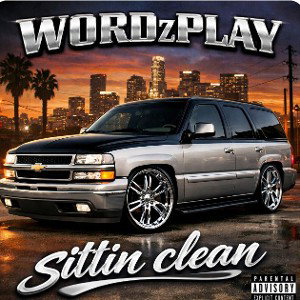 wordzplay - sittin clean