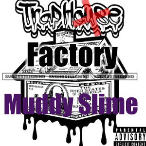 Muddy Trap Factory