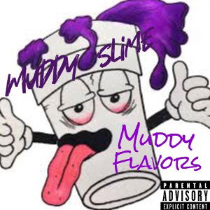Muddy Flavors