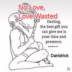 No Love, Love Wasted 