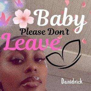 Baby Please Don't Leave 