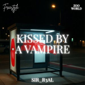 Kissed by a Vampire (Freestyle)