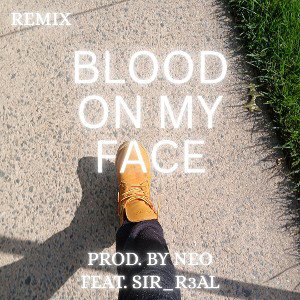 Blood On My Face (Remix)