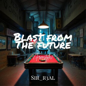Blast from The Future (Freestyle)