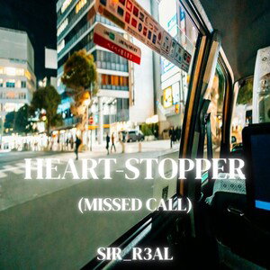 Heart-Stopper (Missed Call)