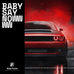 baby say nowwww