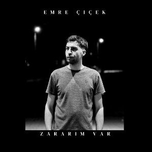 Emre Çiçek - Zararım var 