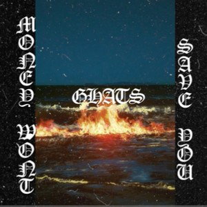(BEAT) Money Won't Save You