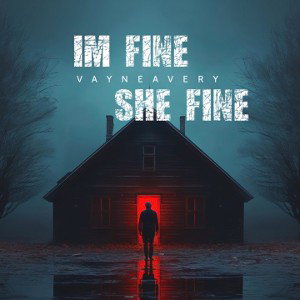 IM FINE / SHE FINE
