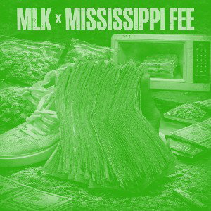 MLK × MISSISSIPPI FEE  (Off da Lean)