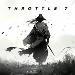Throttle 7⚠️