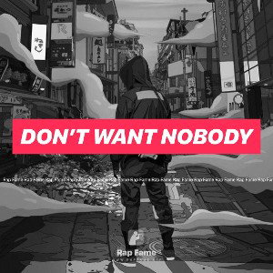 don’t want nobody 