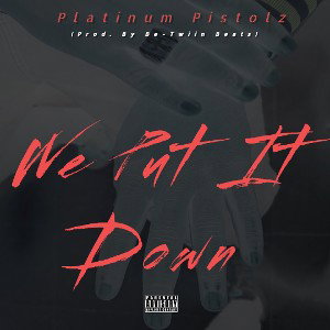 We Put It Down(Prod. by Be-twiin beats)