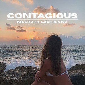 Meekz Ft. Lxsh & Vkz - Contagious