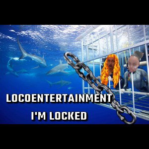 I'm locked locking loco crazy